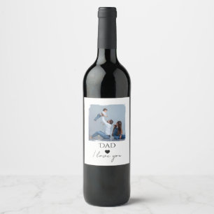 Father’s Day with Photo & Dad, I Love You Wine Label