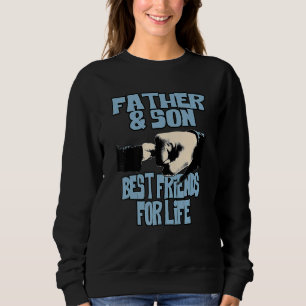 Father Son Best Friends For Life Fist Bump Matchin Sweatshirt
