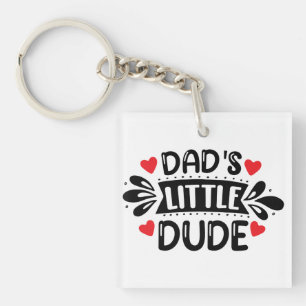 Father Son Daddy, Dad's Little Dude Keychain