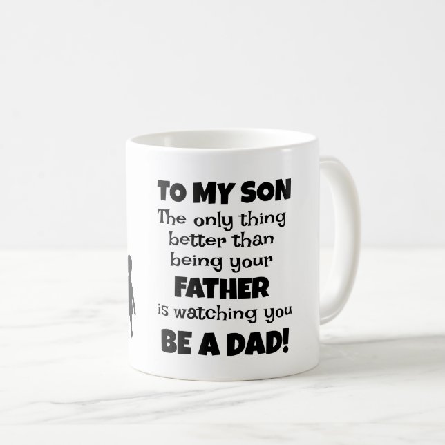 Father to Son Design Coffee Mug (Front Right)