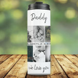 Father with Kids and Family Dad Photo Collage Thermal Tumbler<br><div class="desc">Father with Kids and Family Dad Photo Collage Thermal Tumbler. Collage of 6 photos, father`s name with a sweet message in a trendy script and names of children that overlay the photos. Add your 6 favourite family photos. Sweet keepsake and a gift for birthday, Father`s Day or Christmas for a...</div>