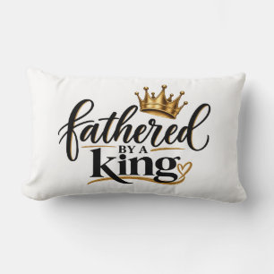 Fathered by a King Lumbar Pillow