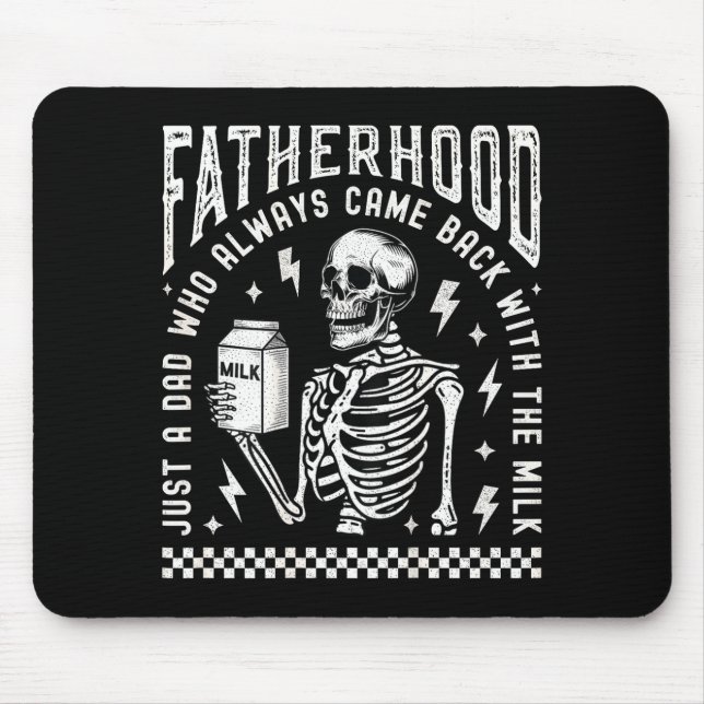 Fatherhood Just A Dad Who Came Back With The Milk  Mouse Pad (Front)