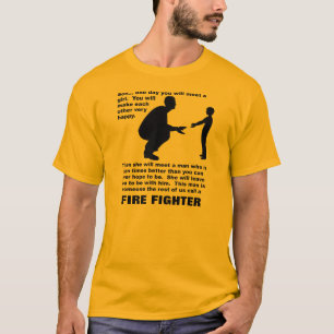 Fatherly Advice Fire Fighter Pride Funny T-Shirt