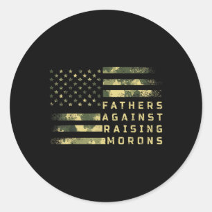 Fathers Against Raising Morons Funny Dad Joke Fath Classic Round Sticker