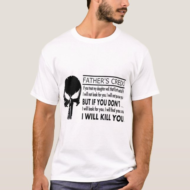  Fathers Credo Rules For Dating My Daughter T-Shirt (Front)