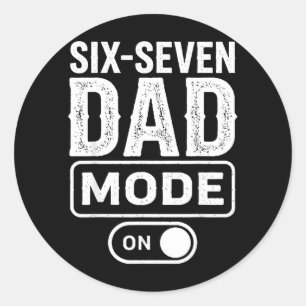Fathers Day 6 7 Meme Funny Dad Sarcastic Six-Seven Classic Round Sticker
