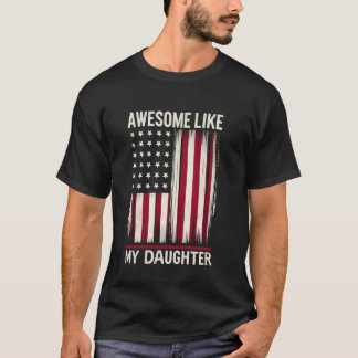 Father's Day Awesome Like My Daughter With US Amer T-Shirt
