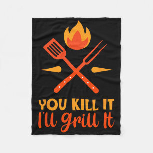 Father's Day Bbq You Kill It I'll Grill It  Fleece Blanket