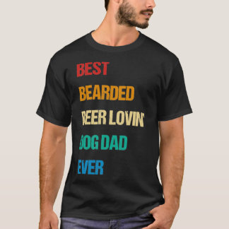 Fathers Day Best Bearded Beer Lovin 1 T-Shirt