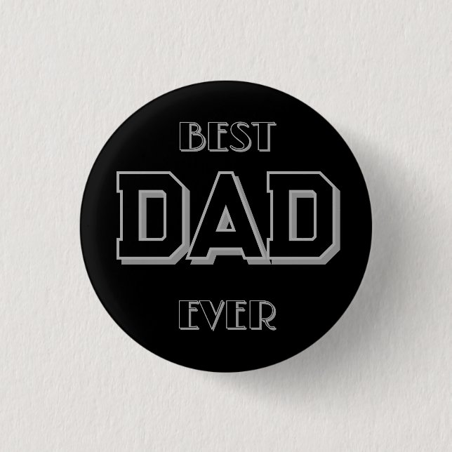 Father's Day Best Dad Ever Black 1 Inch Round Button (Front)