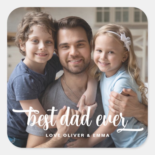 Father's Day Best Dad Ever Script Photo Square Sticker (Front)