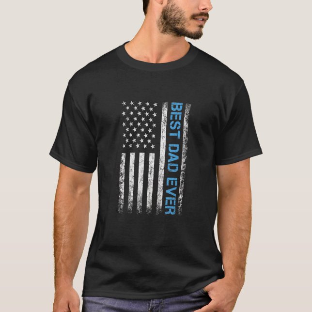 Father's Day Best Dad Ever With Us American Flag 8 T-Shirt (Front)