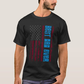 Father'S Day Best Dad Ever With Us American Flag T-Shirt