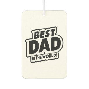 Father's Day Best Dad In The World Air Freshener