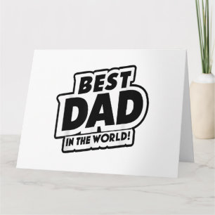 Father's Day Best Dad In The World Card
