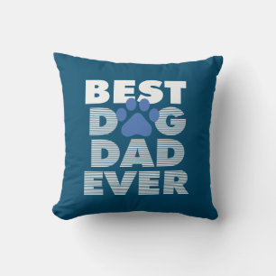 Father's Day Best Dog Dad Ever Throw Pillow