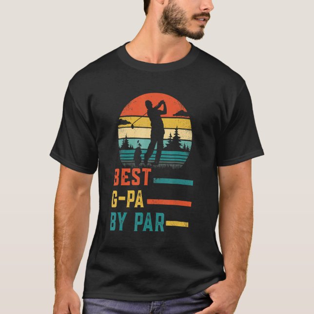 Father's Day Best G Pa By Par Golf  For Dad Grandp T-Shirt (Front)