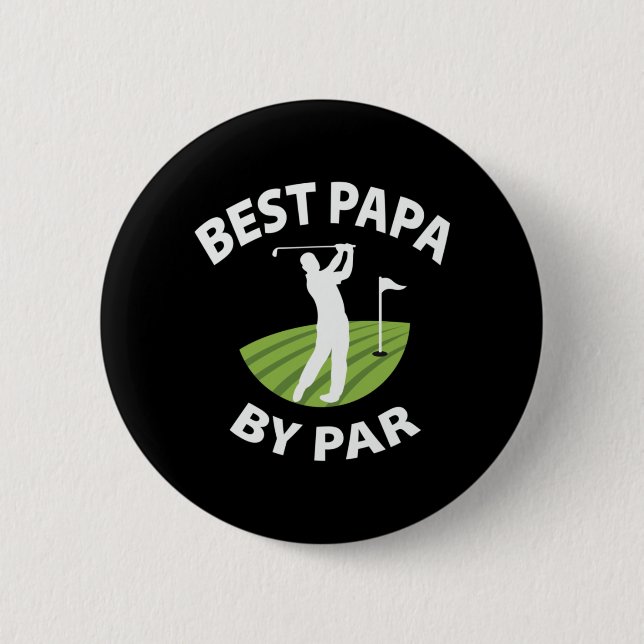 Father's Day Best Papa By Par 2 Inch Round Button (Front)