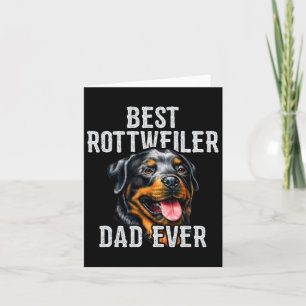 Fathers Day . Best Rottweiler Dad Ever Dog Dad Card