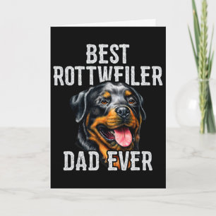 Fathers Day . Best Rottweiler Dad Ever Dog Dad Card