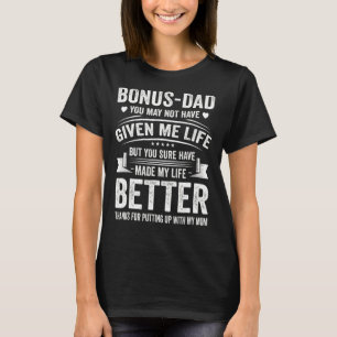 Father's Day Bonus Dad  From Daughter Son Wife T-Shirt