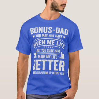 Father's Day Bonus Dad From Daughter Son Wife  T-Shirt