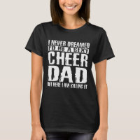 Father's Day Cheer Dad & Killing It Cheerdancing