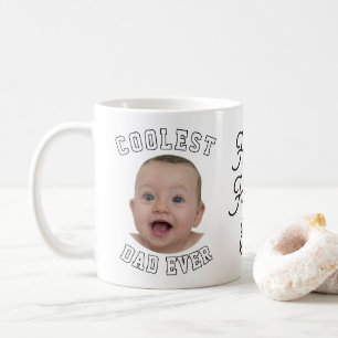Fathers Day Coolest Dad Ever Baby Face Photo Cool Coffee Mug