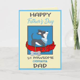 Fathers Day Custom Card from Your Chihuahua