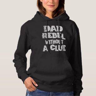 Father's Day Dad Joke Rebel Without A Clue Mens G Hoodie