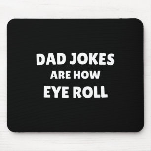 Fathers Day Dad Jokes Are How Eye Roll Vintage  Mouse Pad