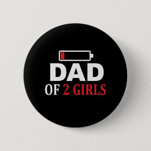 Father's Day Dad Of 2 Girls Inch Round Button