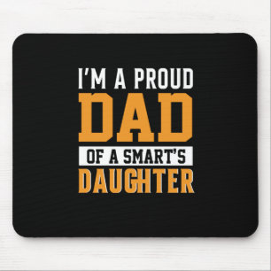 Father's Day Dad Of A Smart Daughter Mouse Pad
