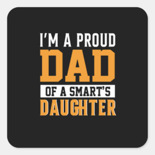 Father's Day Dad Of A Smart Daughter Square Sticker