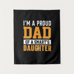 Father's Day Dad Of A Smart Daughter Tapestry