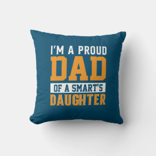Father's Day Dad Of A Smart Daughter Throw Pillow