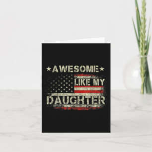 Fathers Day Daddy Funny Awesome Like My Daughter F Card