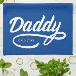 Father's Day - Daddy Since… Kitchen Towel