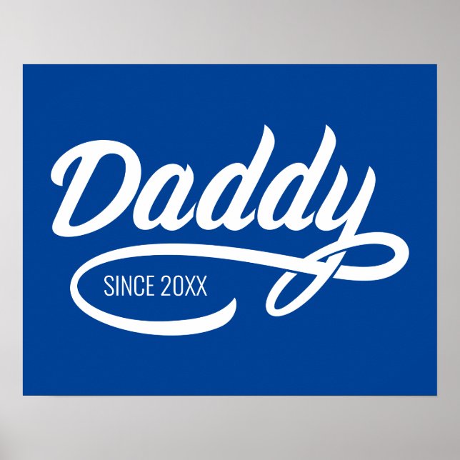Father's Day - Daddy Since… Poster (Front)