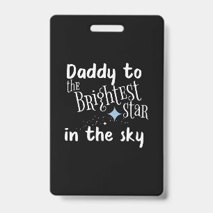 Father's Day Daddy To The Brightest Star Badge