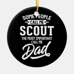 Fathers Day Design for a Scout Dad  Ceramic Ornament
