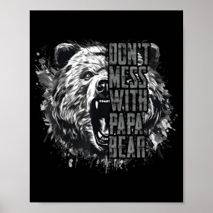 Father's Day Don't Mess With Papa Bear  Poster