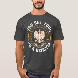 Fathers Day Dziadzia Polish Grandfather Polish T-Shirt