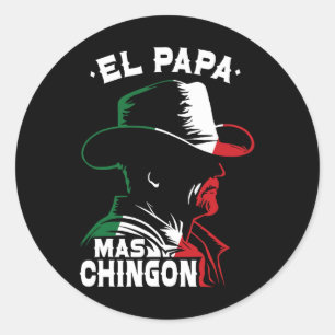 Fathers Day El Papa Mas Chingon Funny Mexican Dad  Classic Round Sticker