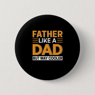 Father's Day Father Like A Dad 2 Inch Round Button