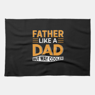 Father's Day Father Like A Dad Kitchen Towel