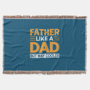 Father's Day Father Like A Dad Throw Blanket