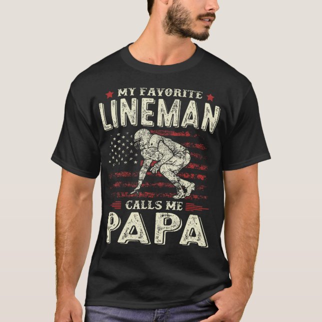 Father'S Day Favorite Lineman Calls Me Papa Us Fla T-Shirt (Front)