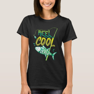 Fathers Day Fishing Dad Reel Cool Grandpa T-Shirt